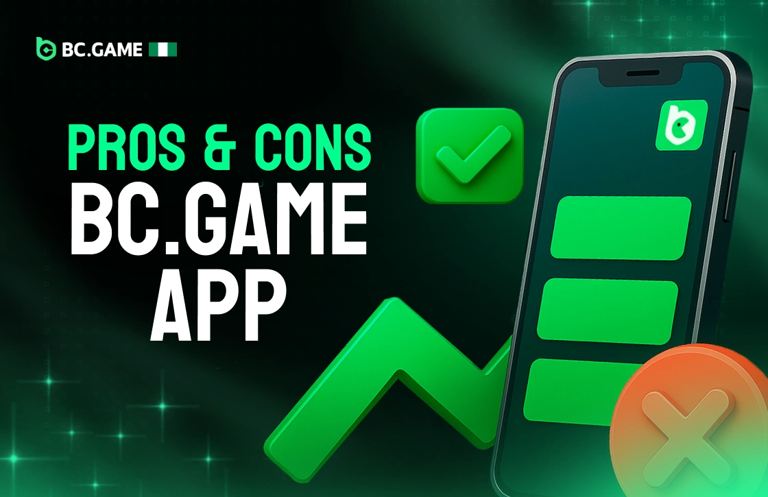 Smartphone surrounded by 3D icons of green check, red cross, and arrow representing BC.Game Nigeria app pros and cons